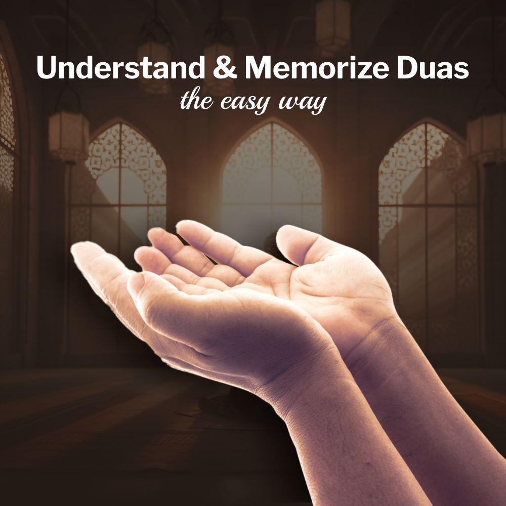دعاٹيں سمجھيں اور ياد كريں – آسان طريقے سے
